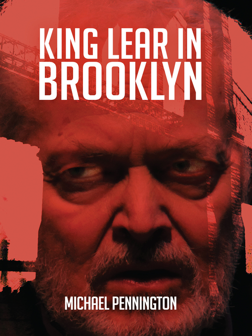 Title details for King Lear in Brooklyn by Michael Pennington - Available